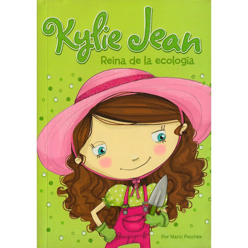 Kylie Jean. Reina De La Ecología. Marci Peschke Latinbooks Libro x 1.0 Kylie Jean. Reina De La Ecología. Marci Peschke  Mi nombre es Kylie Jean Carter. Estas son algunas de las cosas que necesitas saber sobre mí: vivo en un pueblo pequeño. Mi color favorito es el rosa» T