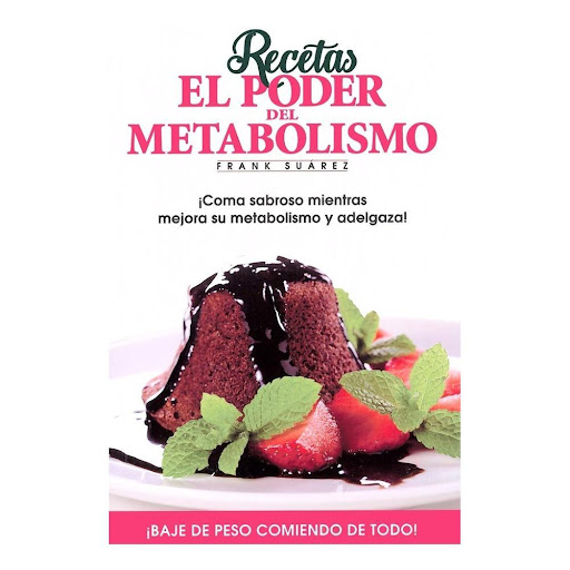 Recetas. El Poder Del Metabolismo. Frank Suárez Metabolic Press Libro x 1.0 PODER DEL METABOLISMO, EL - RECETAS   Hay gente que come muchísimo y sin embargo no engorda. Por otro lado hay personas que siempre están a dieta y que parecen engordar hasta de mirar la comida. Las d