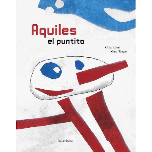 Aquiles El Puntito Kalandraka Libro x 1.0 AQUILES, EL PUNTITO (LIBROS PARA SOÑAR)   Uno de los temas que más curiosidad suscita a los lectores es el origen de las cosas. La eterna pregunta del porqué está en boca de todos los niñ@s, les acomp
