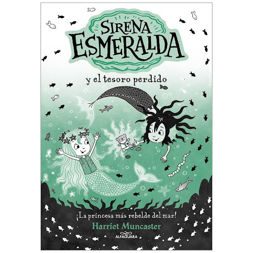 Sirena Esmeralda Y El Tesoro Perdido. Harriet Muncaster Alfaguara Libro x 1.0 Sirena Esmeralda Y El Tesoro Perdido. Harriet Muncaster  Sirena Esmeralda es una princesa... un poco rebelde.  A Esmeralda le gusta explorar el fondo del mar y jugar con sus amigas sirenas. Y, desde q