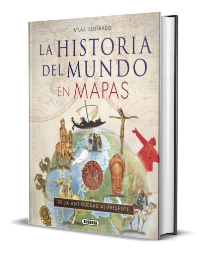 Atlas Ilustrado La Historia Del Mundo En Mapas Susaeta Ediciones Libro x 1 ATLAS ILUSTRADO LA HISTORIA DEL MUNDO EN MAPASEste atlas repasa la historia de todas las regiones del mundo en cada momento de la historia. Preparado por un nutrido grupo de historiadores, incluye tex