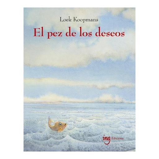 El Pez De Los Deseos I.N.G Edicions Libro x 1.0 EL PEZ DE LOS DESEOS   Un pescador y su mujer viven en una olla, cerca del mar. Un día el hombre pesca un pez que le habla y que le suplica que le libere. El pescador lo hace de buena gana. Al volver 
