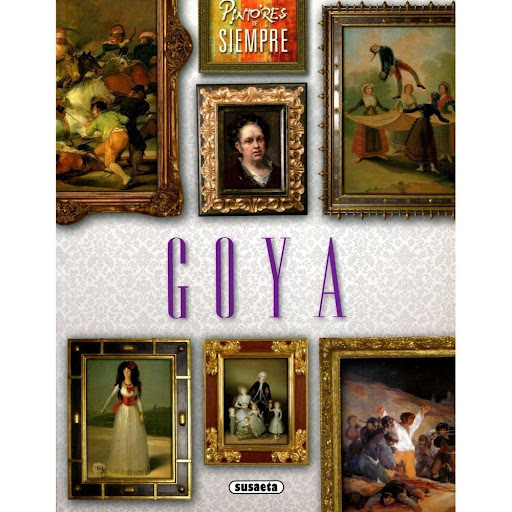 Goya. Pintores De Siempre Susaeta Ediciones Libro x 1.0 GOYA - PINTORES DE SIEMPRE  Un recorrido por la vida y obra de Francisco de Goya (1746-1828), el gran precursor del arte contemporáneo, desde sus inicios en Zaragoza hasta sus éxitos como pintor del r