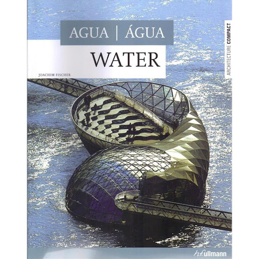 Architecture Compact. Agua. Flexo h.f. ullmann Libro x 1.0 ARCHITECTURE COMPACT: AGUA (FLEXO)  ¿Cómo afecta el agua a un espacio? ¿Puede el diseño de paredes, suelos y techos realzar de forma activa la experiencia del agua? Este volumen presenta edificios sor