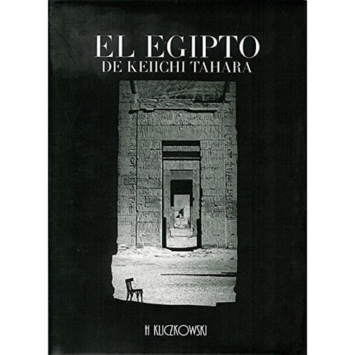 El Egipto De Keiichi Tahara Editorial Kliczkowski Libro x 1.0 EL EGIPTO DE KEIICHI TAHARA-COL.MEMORIA -D-   La colección Memoria presenta una selección de monografías sobre clásicos retomados con un nuevo enfoque por conocidos críticos y articulistas. Un amplio 