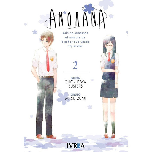 Anohana No. 2 IVREA Libro x 1.0 ANOHANA 02   Autores:Cho-Heiwa Busters, Mitsu Izumi  Colecciones:CÓMIC MANGA  Editoriales:Ivréa  Series:ANOHANA   Unos amigos de la infancia dejan de mantener contacto tras la muerte de Meiko Honma. J