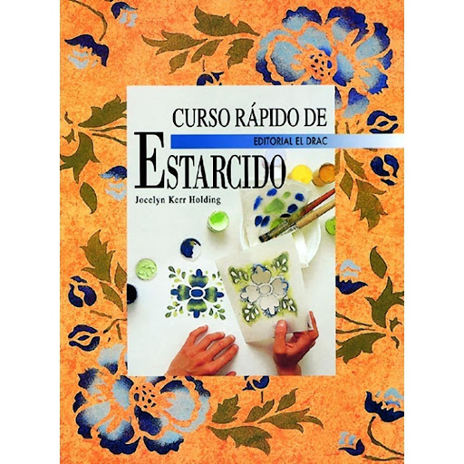 Curso Rápido De Estarcido Editorial Del Drac Libro x 1.0 CURSO RÁPIDO DE ESTARCIDO   Si te quedan dudas sobre cómo poder realizar la técnica del estarcido, aquí podrás aclararlas todas. Un completo repaso de esta manualidad aplicada sobre tela, pared, mader