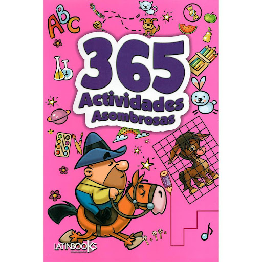 365 Actividades Asombrosas. Rosa Latinbooks Libro x 1.0 365 Actividades Asombrosas  Libros cargados de juegos de ingenio y actividades que tendrán a los niños pensando y divirtiéndose todo el día.   Tematica: LITERATURA INFANTIL Edades: 4 A 6 AÑOS Presenta