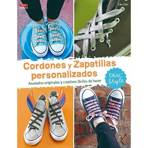 Cordones Y Zapatillas Personalizados Editorial Del Drac Libro x 1.0 CORDONES Y ZAPATILLAS PERSONALIZADOS   Fantásticas ideas para personalizar cordones y zapatillas. Los 18 proyectos de anudado presentados en este libro incluyen diseños con estilo y muy creativos.  ¡L