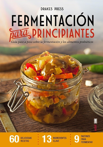 Fermentación Para Principiantes Edaf Libro x 1 FERMENTACION PARA PRINCIPIANTES, ALIM. PROBIOTICOSLos alimentos fermentados son una deliciosa y abundante fuente de nutrientes. Muchas de las bebidas y de losalimentos que solemos tomar con frecuencia