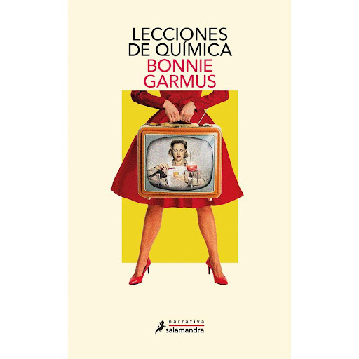 Lecciones De Química. Bonnie Garmus Salamandra Libro x 1.0 LECCIONES DE QUIMICA   ¡Descubre a la novela que ha encandilado a los lectores de todo el mundo!  Elizabeth Zott es madre soltera y estrella a su pesar del programa de cocina de televisión más seguido