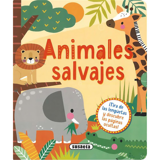 Animales Salvajes. Páginas Ocultas Susaeta Libro x 1 ANIMALES SALVAJES -PAGINAS OCULTAS-Conoce a estos simpáticos animales salvajes y aprende algunas curiosidades sobre ellos. ĦTira de las lengüetas y descubre las páginas ocultas de este libro de cartón
