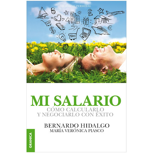 Mi Salario. Cómo Calcularlo Y Negociarlo Con Éxito Granica  x 1 