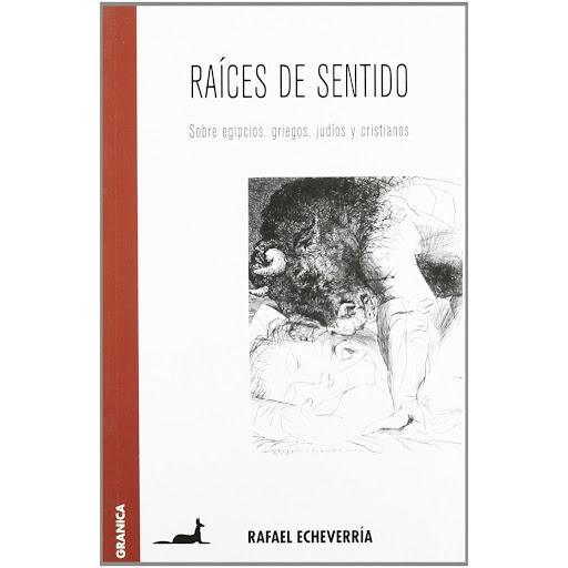 Raíces De Sentido. Sobre Egipcios, Griegos, Judíos Y Cristianos Granica  x 1 RAICES DE SENTIDO. EGIPCIOS,JUDIOS,CRISTIANOSSi deseamos comprender cómo somos y la manera como encaramos la vida, es imprescindible mirar el pasado y conectarnos con nuestras raíces históricas. Somos