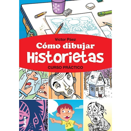 Como Dibujar Historietas. Curso Práctico LEA Libro x 1.0 Como Dibujar Historietas. Curso Práctico  Comics go by many names worldwide—“historietas” in Latin America, “manga” in Japan, and “bande dessinée” in France, to name a few—but what qualities define th