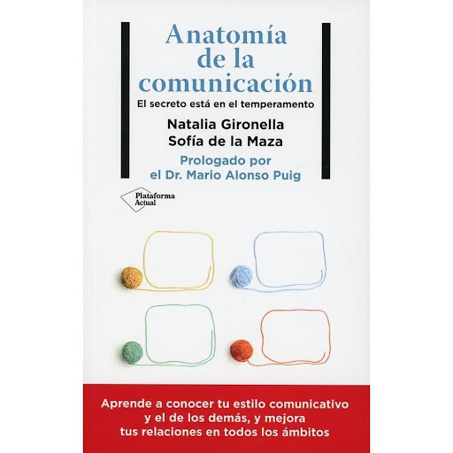 Anatomia De La Comunicacion Plataforma Libro x 1.0 ANATOMIA DE LA COMUNICACION   ¿Por que hay personas con las que te relacionas fácilmente y otras con las que no logras congeniar? ¿Tu pareja no te entiende? ¿Tu jefe no te escucha? ¿Sabes cuál es tu e