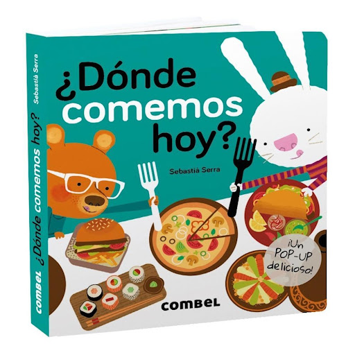 Dónde Comemos Hoy? Sebastià Serra Combel Editorial Libro x 1.0 Autor/Ilustrador: Sebastià Serra  Te invitamos a conocer otras culturas y tradiciones a través de sus deliciosos platos. ¿Qué pizza prefieres? ¿O quizá te apetece probar la cocina japonesa? ¿Y qué me 