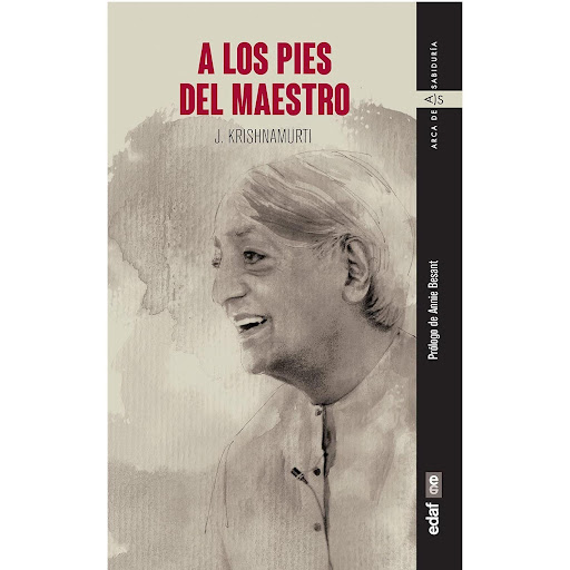 A Los Pies Del Maestro. J. Krishnamurti Edaf Libro x 1 A LOS PIES DEL MAESTRO (22)A los pies del maestro es un libro que por derecho propio ha encontrado un lugar dentro de la literatura espiritual de nuestro tiempo, convirtiéndose ya en un clásico contem