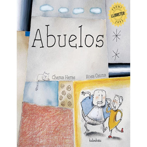Abuelos (t.d). Chema Heras Kalandraka Libro x 1.0 Abuelos   La abuela se miró en el espejo: -?Soy fea como una gallina sin plumas?. -?¡No digas eso mujer! Eres tan bonita como el sol. ¡Y haz el favor de apurar, que tenemos que ir a bailar!? Chema Her