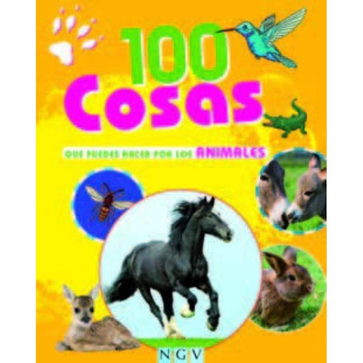 100 Cosas Que Puedes Hacer Por Los Animales Naumann & Gobel Verlagsgesellschaft Libro x 1.0
