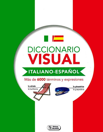 Diccionario Visual. Italiano - Español Ediciones Saldana Libro x 1 DICCIONARIO VISUAL ITALIANO-ESPAÑOL (SALDAÑA)ż Quieres aprender alemán, francés, inglés o italiano de una forma divertida ? ż Dominar los conceptos básicos para desenvolverse en el extranjero ? ż Ampl
