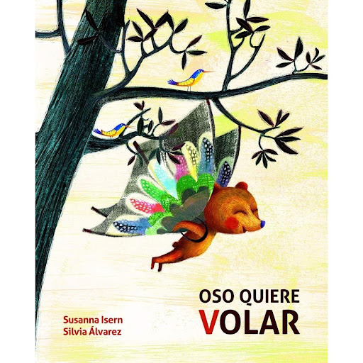 Oso Quiere Volar (t.d) Generico Libro x 1.0 OSO QUIERE VOLAR   "Oso sueña con volar" es la extraña noticia que causa un gran alboroto entre los animales del bosque. Algunos piensan que eso es imposible, pero... ¿qué se pierde por intentarlo? Os