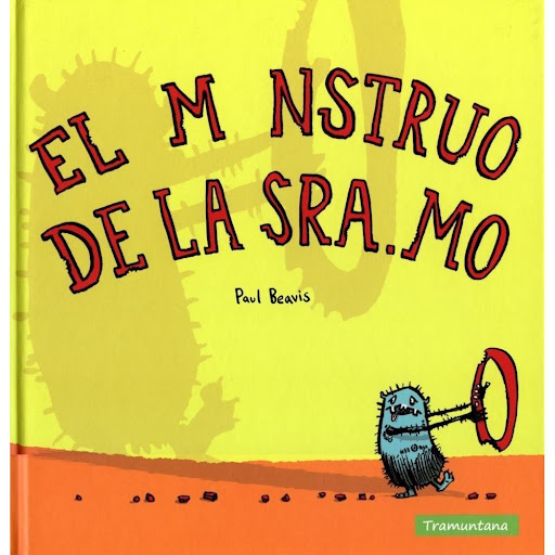 El Monstruo De La Sra. Mo (t.d) Tramuntana Editorial Libro x 1.0 EL MONSTRUO DE LA SRA.MO  Alguien llamó a la puerta principal. El señor Mo estaba trabajando en el jardín,así que la señora Mo fue a ver quién podía ser...  Ficha técnica de EL MONSTRUO DE LA SRA.MO  