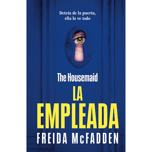 La Empleada. Freida Mcfadden Suma De Letras Libro x 1.0 EMPLEADA, LA   Todos los días friego la preciosa casa de los Winchester de arriba abajo. Recojo a su hija del colegio y preparo deliciosas comidas para toda la familia antes de subir a cenar sola en m