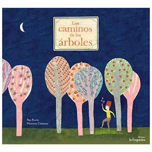 Los Caminos De Los Arboles (t.d) Generico Libro x 1.0 LOS CAMINOS DE LOS ARBOLES(T.D)  Cada árbol tiene su propio camino para que puedan ascender a sus copas los niños que sueñan con llegar a lo más alto de sus ramas.   Ficha técnica de LOS CAMINOS DE LO