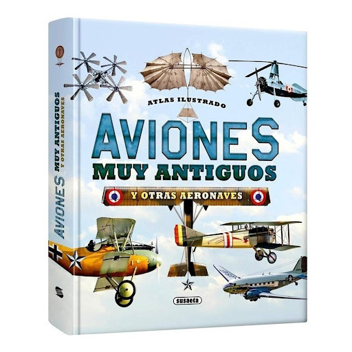 Atlas Ilustrado Aviones Muy Antiguos Y Otras Aeronaves Susaeta Ediciones Libro x 1.0 