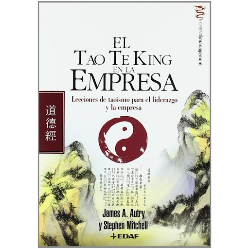 El Tao Te King En La Empresa Edaf Libro x 1.0 EL TAO TE KING EN LA EMPRESA  Este libro ofrece una serie de lecciones prácticas sobre el poder extraídas del Tao Te King, uno de los textos de sabiduría más profundos de la humanidad. Los autores han