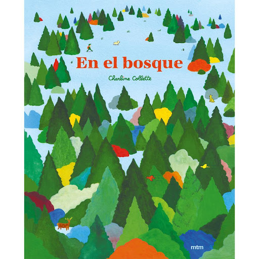 En El Bosque (T.D) MTM Editores Libro x 1.0 EN EL BOSQUE (T.D)   En este libro encontraréis doce historias para adentraros en el bosque y aprender a amar la naturaleza. Un puñado de protagonistas comparte anécdotas dulces y reflexivas sobre ani