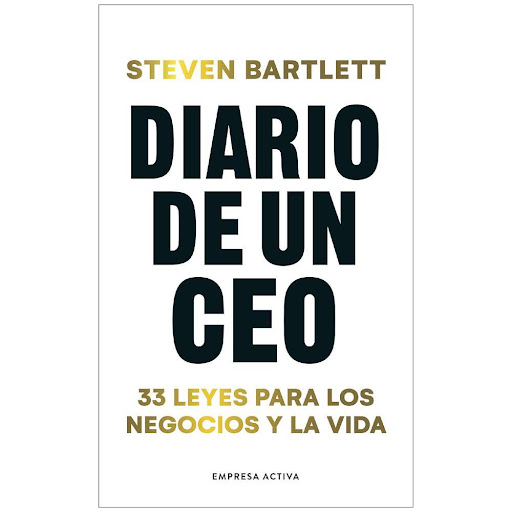 Diario De Un Ceo. 33 Leyes Para Los Negocios Y La Vida Empresa Activa Libro Físico x 1.0 DIARIO DE UN CEO   33 LEYES PARA LOS NEGOCIOS Y LA VIDA STEVEN BARTLETT  Editorial: EMPRESA ACTIVA ISBN: 978-628-96347-5-4 Páginas: 368 Idioma: Español Cubierta: Tapa Blanda con Solapas  En estas pági