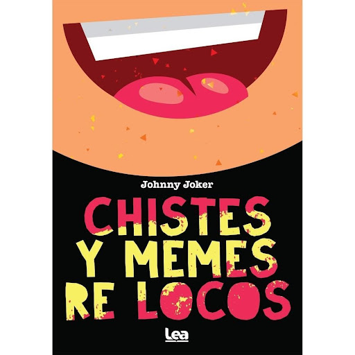Chistes Y Memes Re Locos LEA Libro x 1.0 Chistes y memes re locos    Autor: Johnny Joker 64 págs. / 17 x 24 cm Encuadernación rústica ISBN: 978-987-718-556-0  El humor es una puerta de entrada para la creatividad y el juego. Por eso este es 