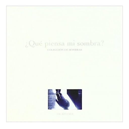 ¿que Piensa Mi Sombra? Kalandraka Libro x 1.0 QUE PIENSA MI SOMBRA?   Nuestra sombra es una prolongación de nuestro cuerpo: cómo se mueve, qué piensa, cuáles son sus gustos... Los niños reflexionan sobre su inseparable compañera mientras recorren