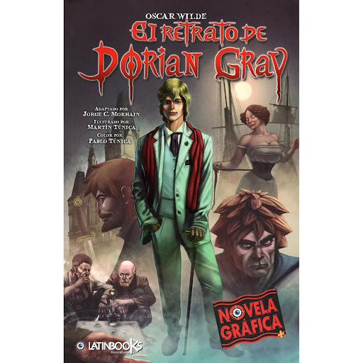 El Retrato De Dorian Gray. Oscar Wilde Latinbooks Libro x 1.0 El Retrato De Dorian Gray / Oscar Wilde   Las más grandes aventuras y los misterios más inquietantes de la literatura universal, en una nueva forma de experimentar estos clásicos de todos los tiempos.