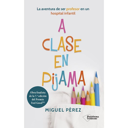 A Clase En Pijama Plataforma Libro x 1.0 A CLASE EN PIJAMA (22)  ¿Alguien se habría imaginado que, en un hospital, además de médicos y personal sanitario, habría otro tipo de profesionales? En principio, estas personas no se dedican a asunto