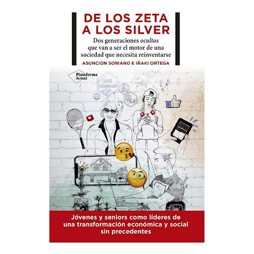 De Los Zeta A Los Silver Plataforma Libro x 1.0 DE LOS ZETA A LOS SILVER (21)  Los zeta, nacidos después de 1995, son una generación digital clave para liderar el mundo; pero no van a hacerlo solos. El futuro no puede construirse sin tener en cuent