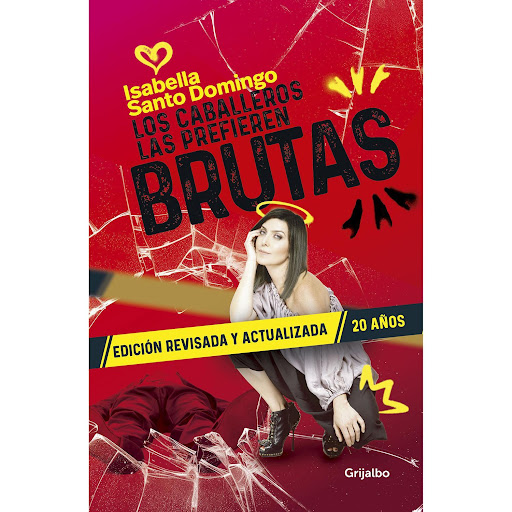 Los Caballeros Las Prefieren Brutas. Isabella Santo Domingo Grijalbo  x 1  