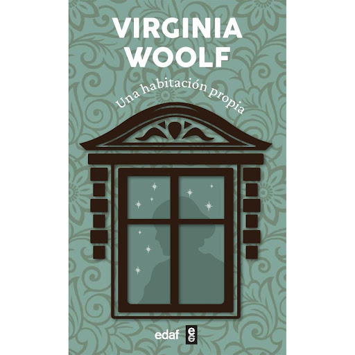 Una Habitación Propia. Virginia Woolf Edaf Libro x 1.0 Una Habitacion Propia (24)   Una habitación propia es el resultado de las reflexiones de la autora al dar forma a las conferencias que le pidieron dictar sobre la novela y las mujeres, “un tema que ge