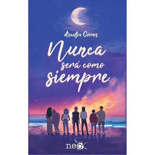 Nunca Será Como Siempre Plataforma Libro x 1.0 NUNCA SERA COMO SIEMPRE  Siete amigos, demasiados secretos y una Noche de San Juan que no cumplió sus deseos, solo despertó fantasmas. Un año y medio después de aquella fatídica noche que los separó, 