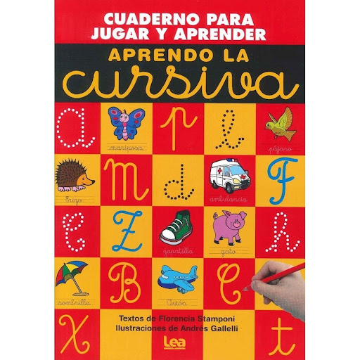Aprendo La Cursiva. Cuaderno Para Jugar Y Aprender LEA Libro x 1.0 APRENDO LA CURSIVA, CUADER. PARA JUGAR Y APREND.  Este nuevo cuaderno de acompañamiento escolar trabaja las diferentes etapas de la incorporación de la letra cursiva mayúscula y miníscula con activida