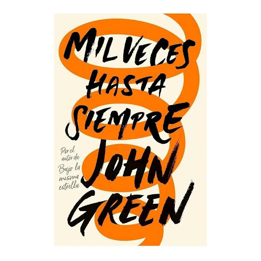 Mil Veces Hasta Siempre Nube de Tinta Libro x 1.0 Mil Veces Hasta Siempre  Una brillante historia sobre el amor, la resiliencia y el poder de la amistad para toda la vida.En su nueva y esperada novela, John Green, el aclamado y premiado autor de «Baj