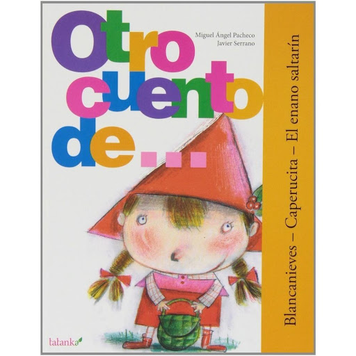 Otro Cuento De... Blancanieves Y Otros Tatanka Editorial Libro x 1.0 OTRO CUENTO DE... 1   El cazador cuenta la historia de Blancanieves mientras come pasteles en su boda, la abuelita insiste en que Caperucita no es imprudente y un caballero con malas pulgas descubre e