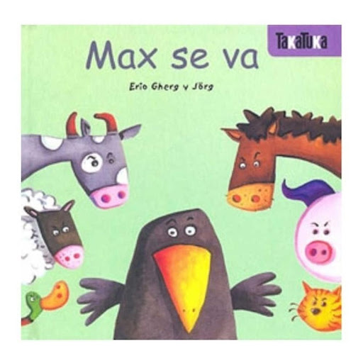 Max Se Va. Erio Gherg Generico Libro x 1.0 MAX SE VA   Max está muy dolido con los animales de la granja. ¿Cómo pudieron pensar que se había comido a Álex el renacuajo? Ni Max ni ninguno de los otros animales sabía que Álex con el tiempo cambi