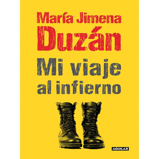 Mi Viaje Al Infierno. María Jimena Duzán Aguilar Libro x 1.0 Mi Viaje Al Infierno. María Jimena Duzán  El viernes 26 de febrero de 1990, en un restaurante en Cimitarra, Santander, asesinaron a Silvia Duzán junto con tres líderes campesinos: Josué Vargas, Saúl C