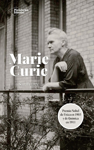 Marie Curie. Sarah Dry Plataforma Libro x 1  
