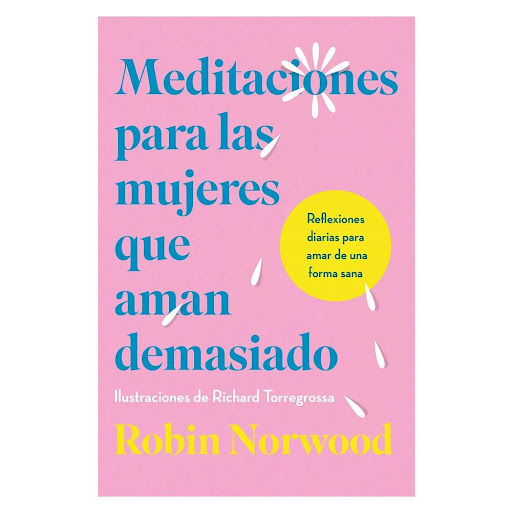 Meditaciones Para Las Mujeres Que Aman Demasiado Vergara Libro x 1.0 MEDITACIONES PARA LAS MUJERES QUE AMAN D   Meditaciones para las mujeres que aman demasiado refuerza la sabiduría práctica del icónico best seller Las mujeres que aman demasiado con años de profunda r