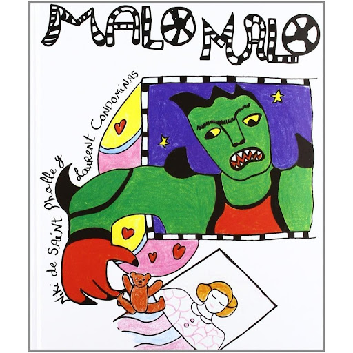 Malo Malo (t.d) Gustavo Gili Libro x 1.0 MALO, MALO   A través de las coloridas y alegres ilustraciones de la artista Niki de Saint Phalle y del texto de Laurent Condominas,Malo Malocuenta la historia de un monstruo que roba todos los juguet
