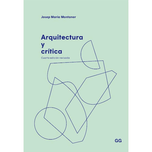 Arquitectura Y Crítica Gustavo Gili Libro x 1.0 ARQUITECTURA Y CRITICA (4a EDC.REVISADA)(22)  Desde su primera edición en 1999, Arquitectura y crítica se ha convertido en uno de los textos introductorios de referencia sobre crítica e historiografía